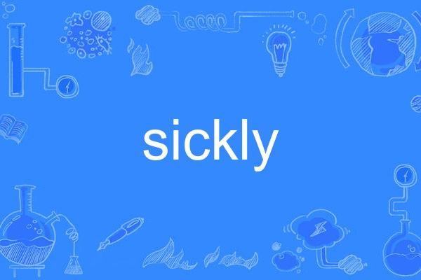 sickly sickly
