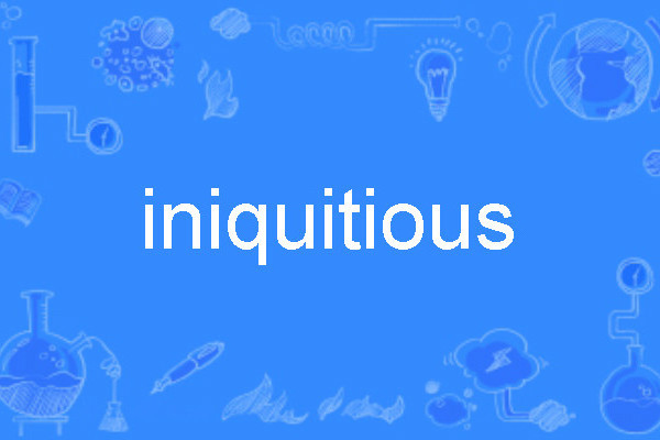 iniquitious iniquitious