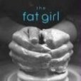 The Fat Girl The Fat Girl