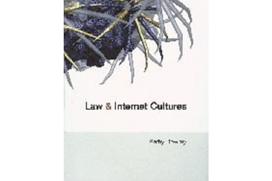 Law and Internet Cultures Law and Internet Cultures