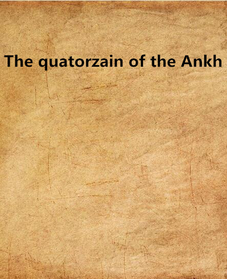 The quatorzain of the Ankh