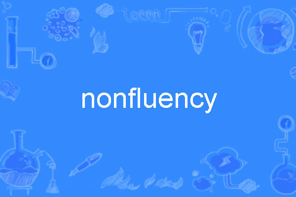 nonfluency nonfluency
