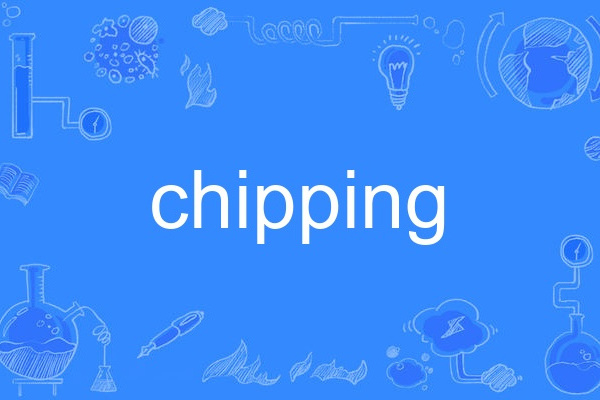 chipping