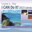I Can Do It! 2013 Calendar I Can Do It! 2013 Calendar