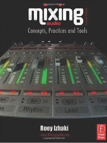 Mixing Audio, Second Edition Mixing Audio, Second Edition