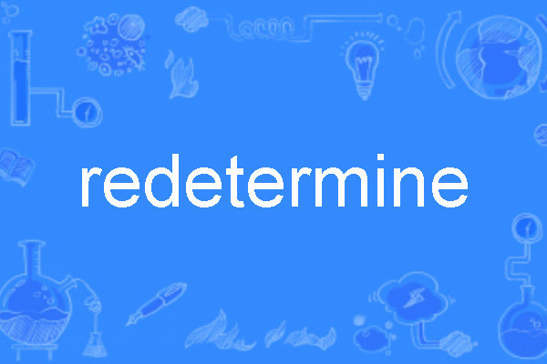 redetermine redetermine