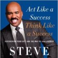Act Like a Success, Think Like a Success Act Like a Success, Think Like a Success