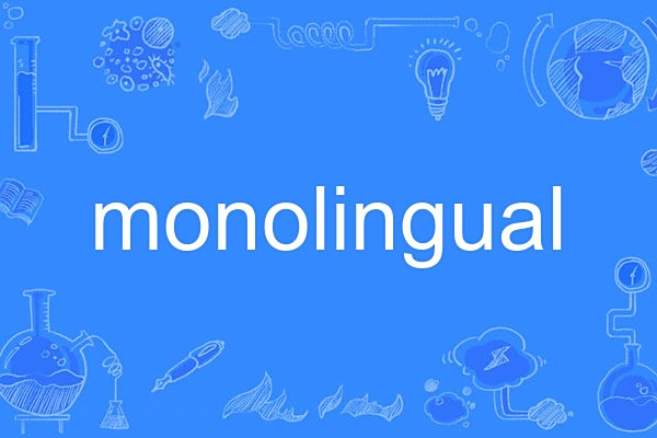 Monolingual
