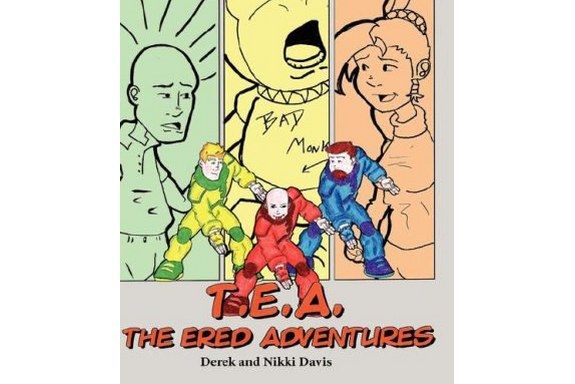 T.E.A. The Ered Adventures, Hardcover T.E.A. The Ered Adventures, Hardcover