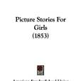 Picture Stories for Girls Picture Stories for Girls