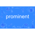 prominent