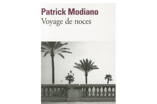 voyage de noce modiano voyage de noce modiano