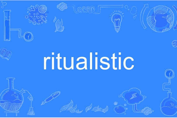 ritualistic ritualistic
