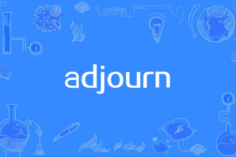 adjourn adjourn