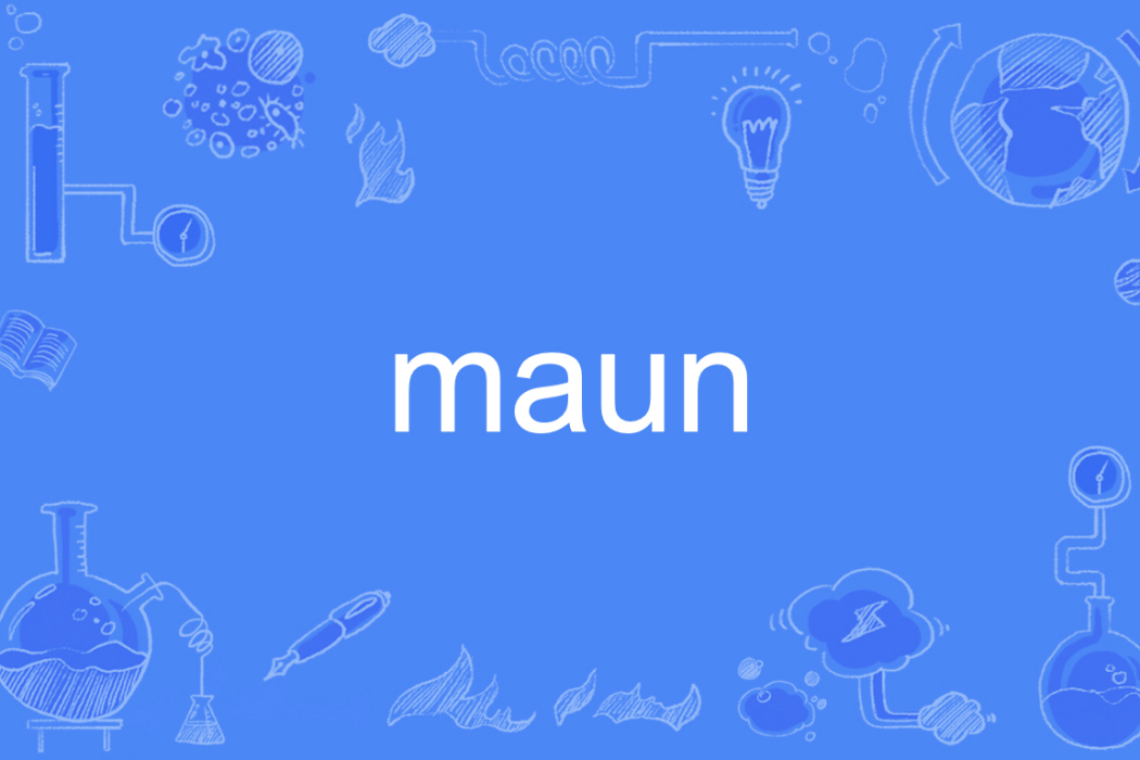 maun maun