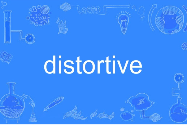 distortive distortive