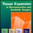 Tissue Expansion in Reconstructive and Aesthetic Surgery Tissue Expansion in Reconstructive and Aesthetic Surgery