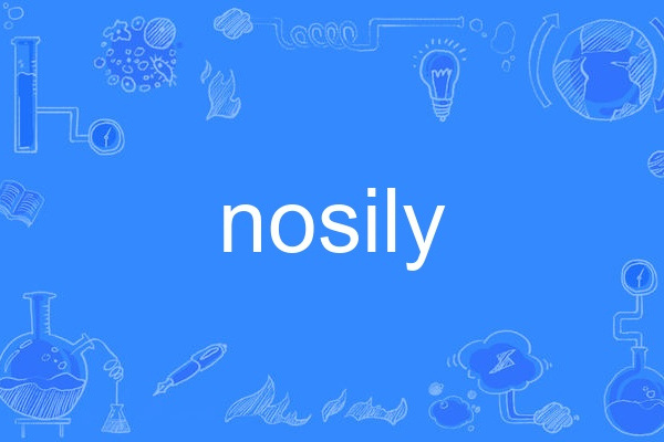 nosily nosily