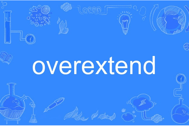overextend overextend