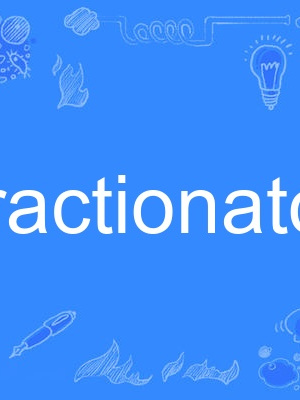 fractionator fractionator