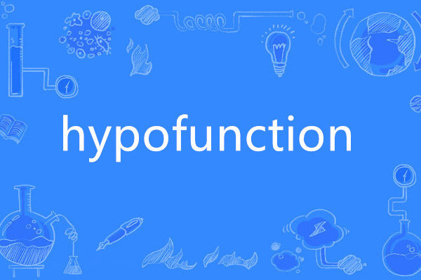 hypofunction