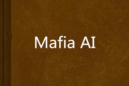 Mafia AI Mafia AI