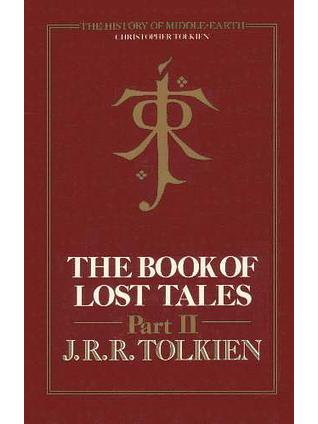 The Book of Lost Tales, Part II(1984年George Allen & Unwin出版的圖書) The Book of Lost Tales, Part II(1984年George Allen & Unwin出版的圖書)