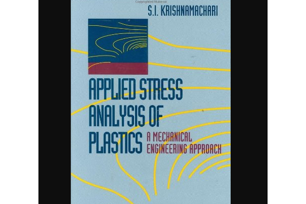 Applied Stress Analysis of Plastics Applied Stress Analysis of Plastics