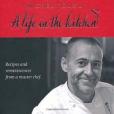 A Life in the Kitchen A Life in the Kitchen