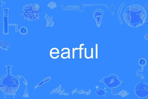 earful earful