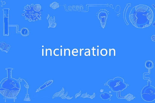 incineration incineration
