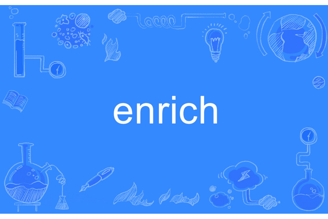 enrich enrich