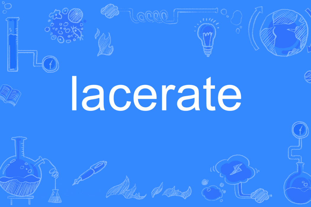 lacerate lacerate