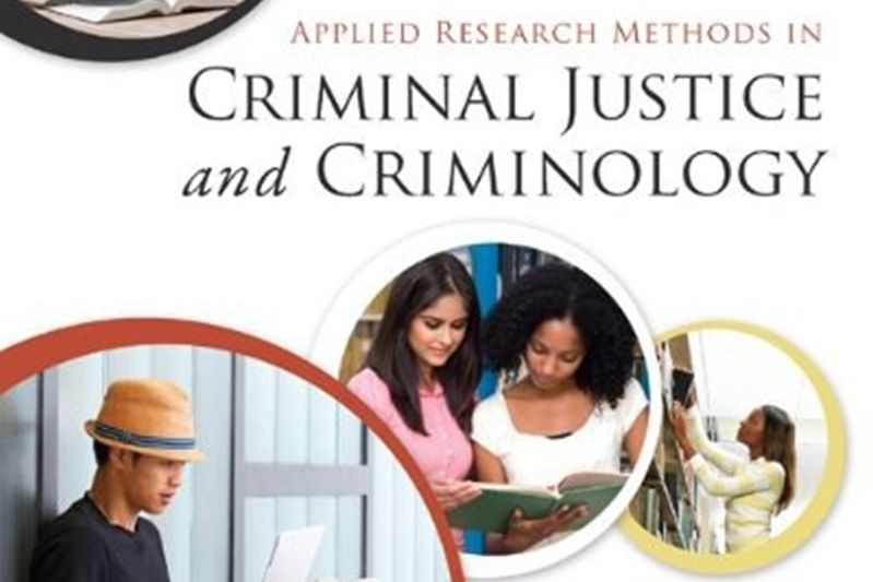Applied Research Methods in Criminal Justice and Criminology Applied Research Methods in Criminal Justice and Criminology