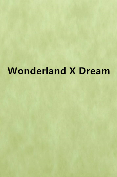 Wonderland X Dream