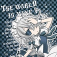THE WORLD IS MINE THE WORLD IS MINE
