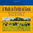 A Walk in Fields of Gold A Walk in Fields of Gold