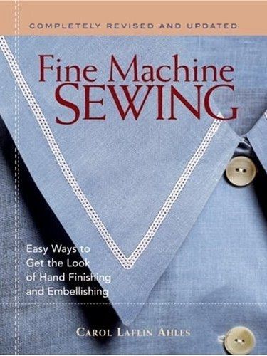 Fine Machine Sewing Revised Edition Fine Machine Sewing Revised Edition