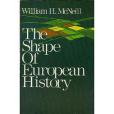 The Shape of European History The Shape of European History