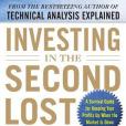 Investing in the Second Lost Decade Investing in the Second Lost Decade