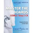 Kaplan Medical USMLE Master the Boards Step 2 CK Kaplan Medical USMLE Master the Boards Step 2 CK