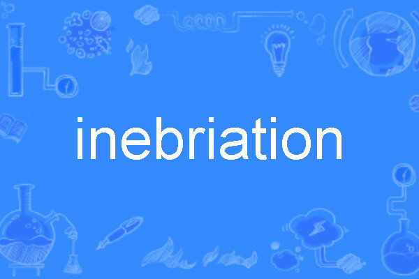 inebriation inebriation