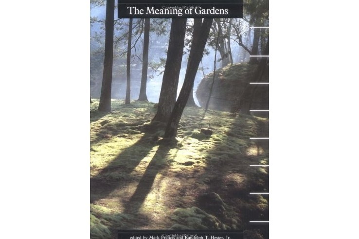 The Meaning of Gardens The Meaning of Gardens