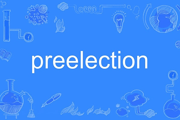 preelection preelection