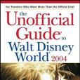 The Unofficial Guide to Walt Disney World 2004 The Unofficial Guide to Walt Disney World 2004