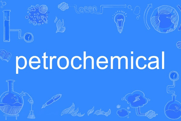 petrochemical petrochemical