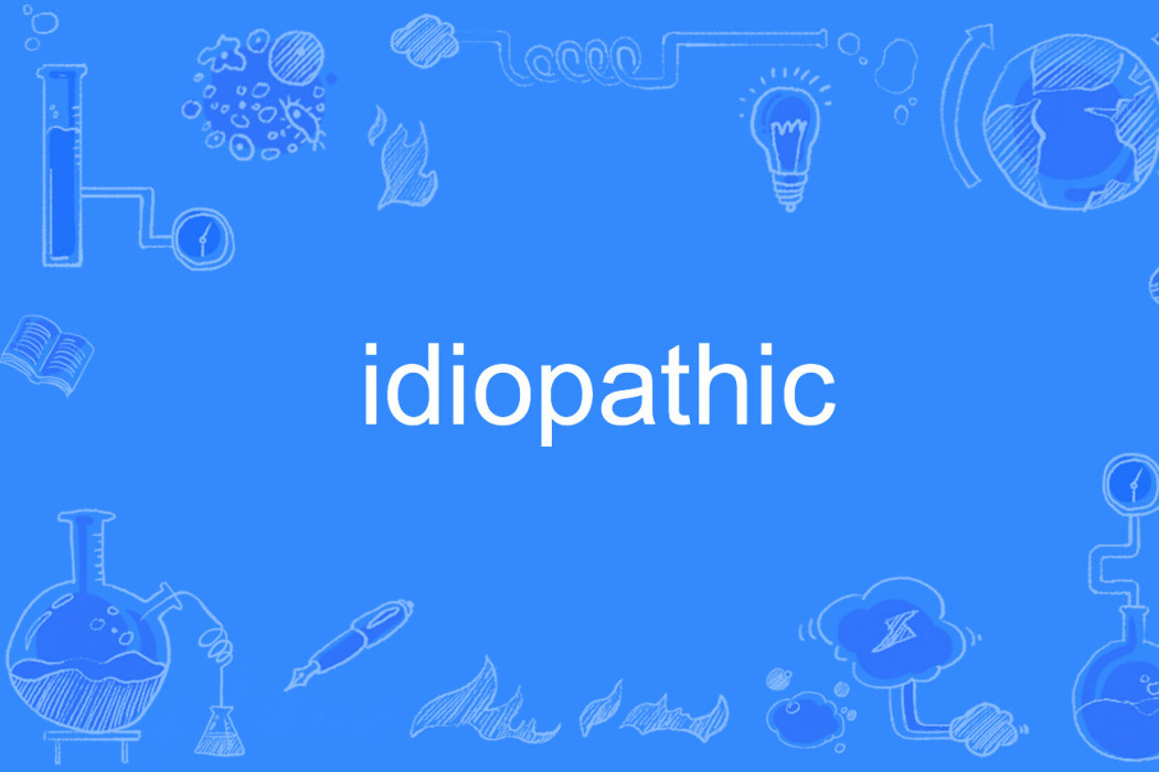 idiopathic idiopathic