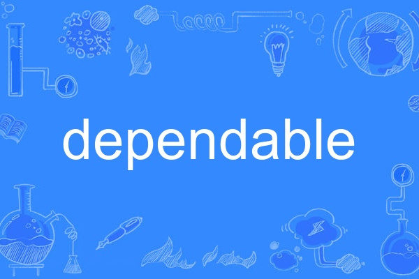 dependable dependable