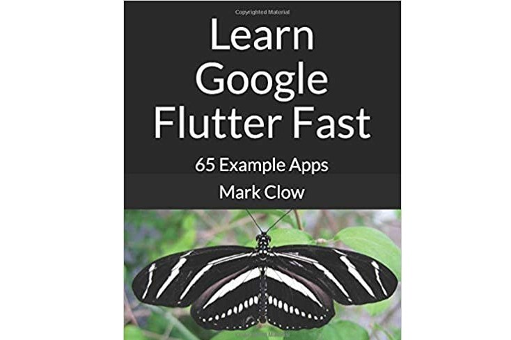 Learn Google Flutter Fast: 65 Example Apps