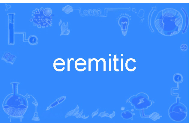 eremitic eremitic